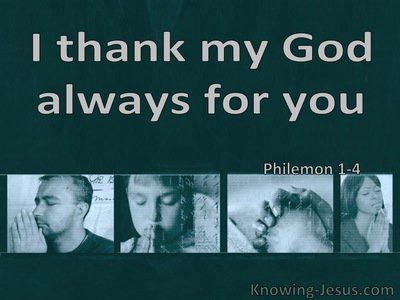 Philemon 1:4 Thank God Always For You (green)